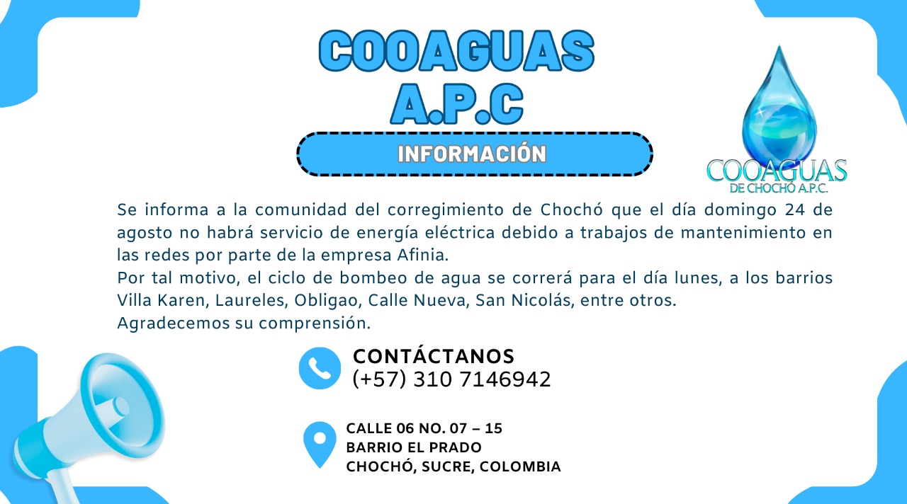 Aviso Importante: Suspensión de Energía y Cambio en Bombeo de Agua en Chochó este Domingo 24 de Agosto